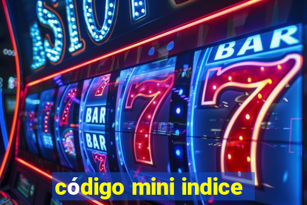 código mini indice