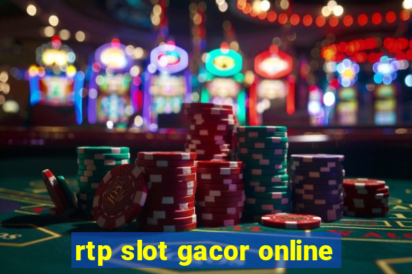 rtp slot gacor online