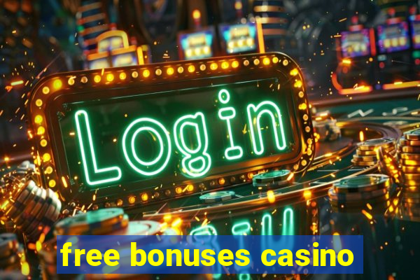 free bonuses casino