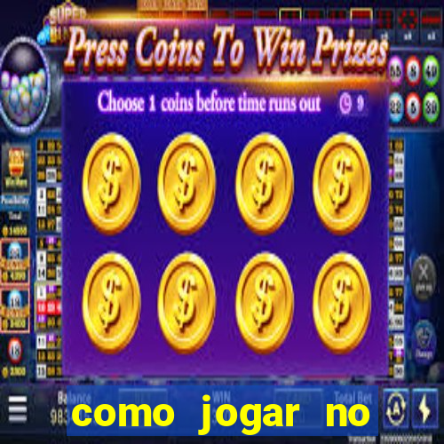 como jogar no tigrinho e ganhar