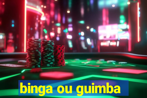 binga ou guimba