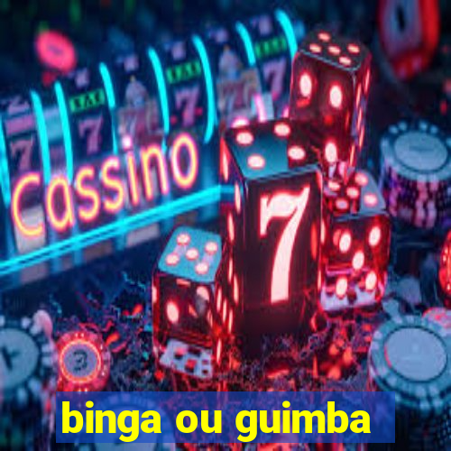 binga ou guimba