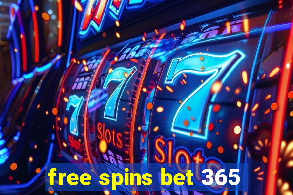 free spins bet 365