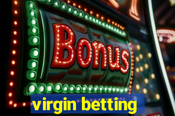 virgin betting