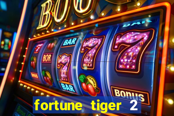 fortune tiger 2 demo free