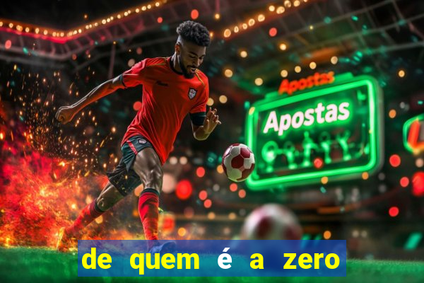 de quem é a zero um bet