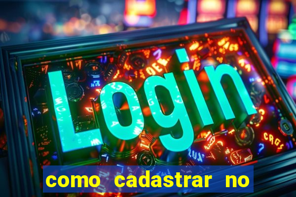 como cadastrar no jogo do tigrinho