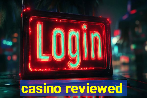 casino reviewed