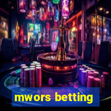 mwors betting