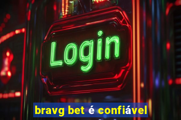 bravg bet é confiável