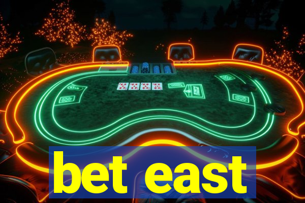 bet east