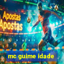 mc guime idade