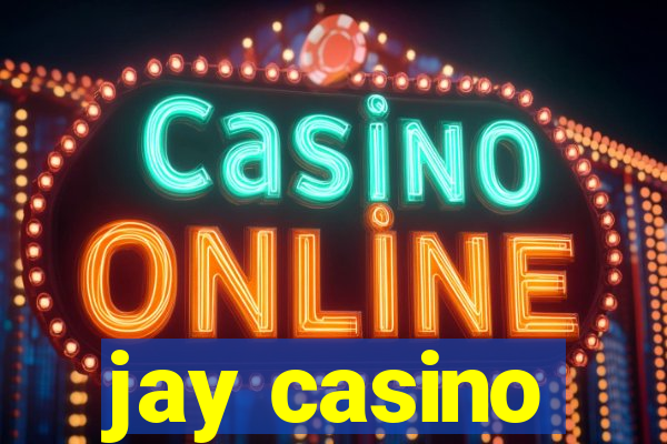 jay casino