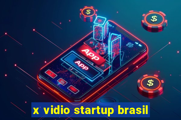 x vidio startup brasil