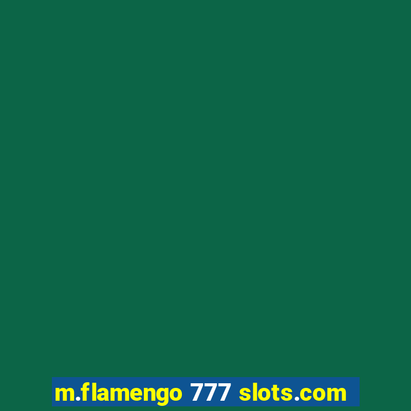 m.flamengo 777 slots.com