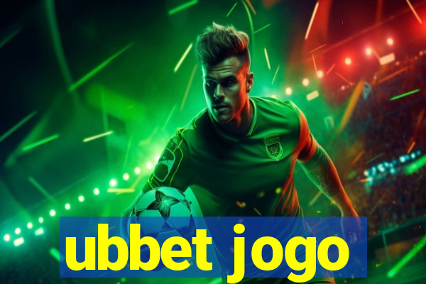 ubbet jogo