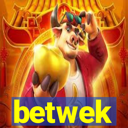 betwek