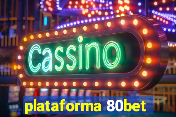 plataforma 80bet