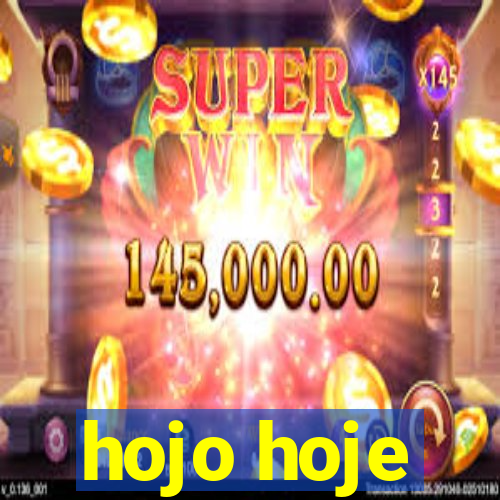 hojo hoje