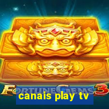 canais play tv