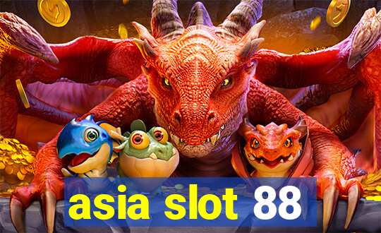 asia slot 88