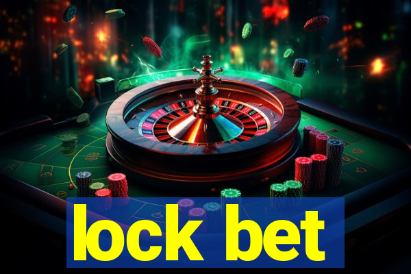 lock bet