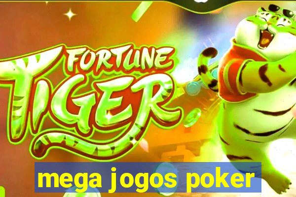 mega jogos poker