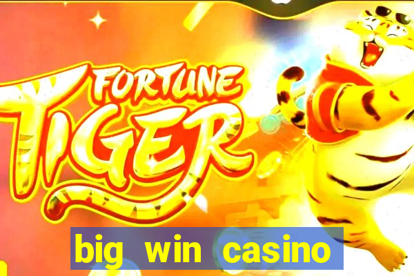 big win casino online real money