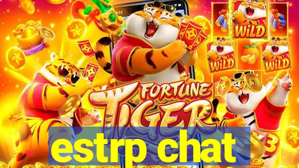 estrp chat