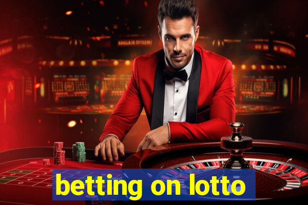 betting on lotto