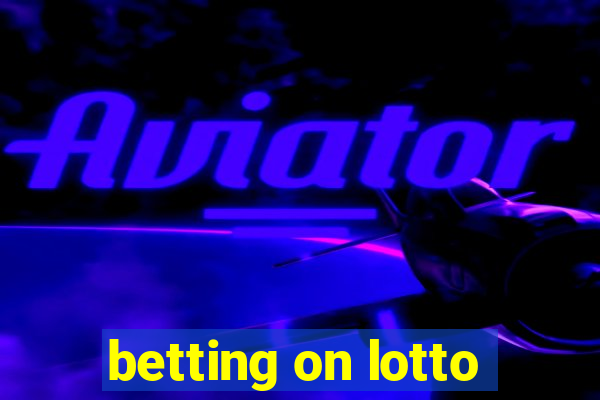 betting on lotto