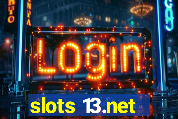 slots 13.net