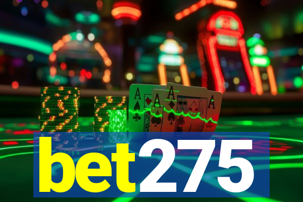 bet275