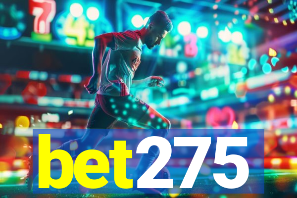 bet275