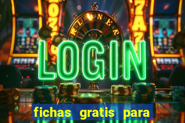 fichas gratis para doubleu casino