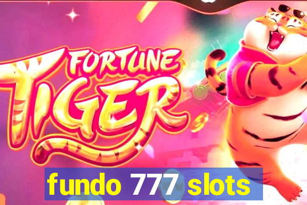 fundo 777 slots