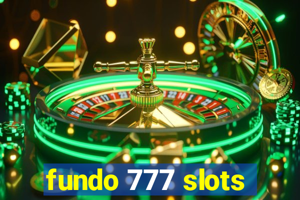 fundo 777 slots