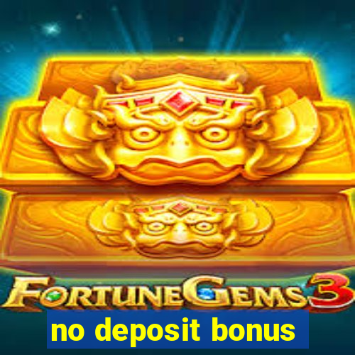 no deposit bonus