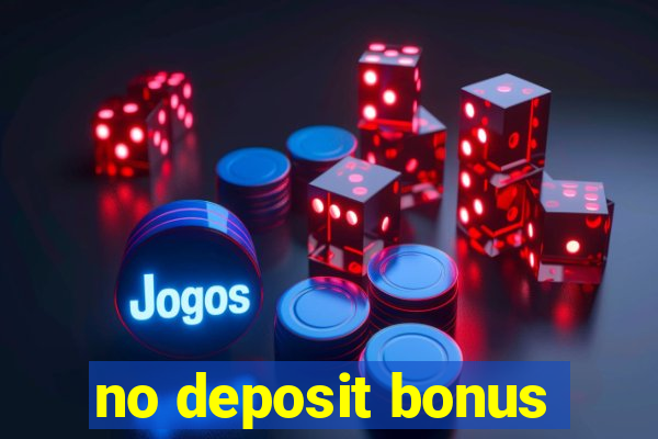 no deposit bonus