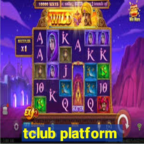 tclub platform