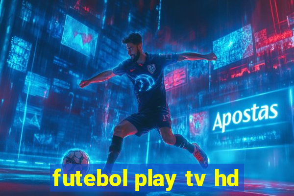 futebol play tv hd