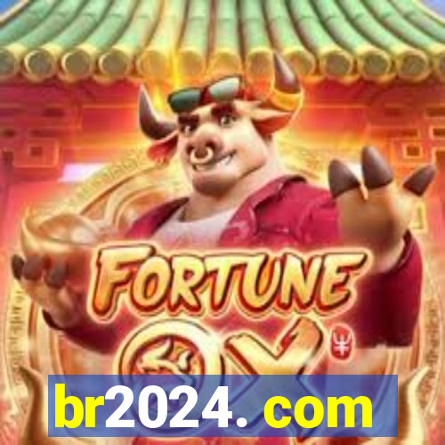 br2024. com