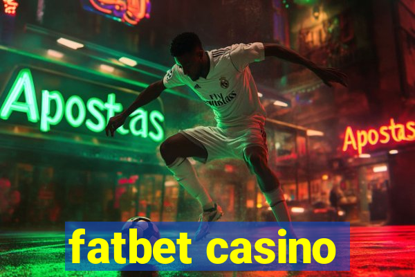 fatbet casino