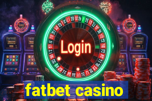 fatbet casino