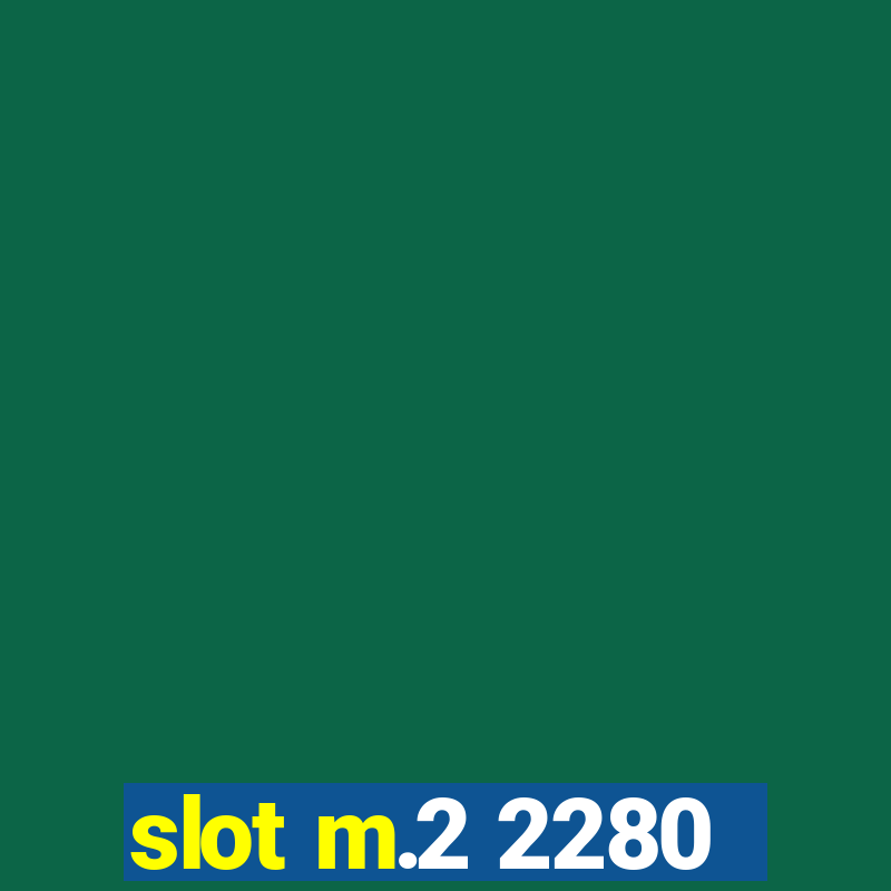 slot m.2 2280