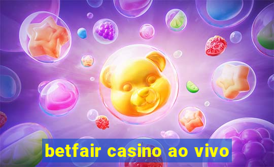 betfair casino ao vivo