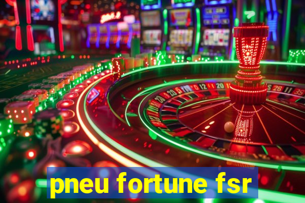 pneu fortune fsr