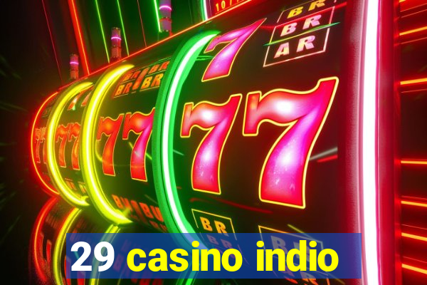 29 casino indio