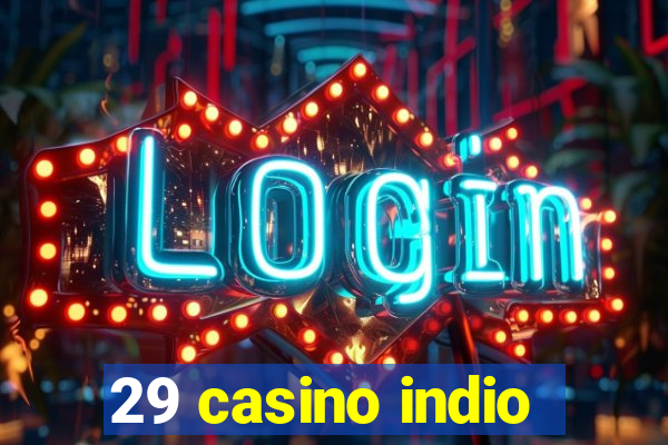 29 casino indio