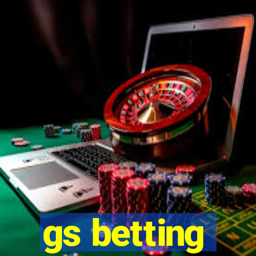 gs betting